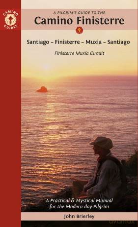 A Pilgrim's Guide to the Camino Finisterre: Including Muxía Circuit: Santiago - Finisterre - Muxía - Santiago: Including MúXia Circuit: Santiago - Finisterre - Muxía - Santiago - John Brierley [KSIĄŻKA]