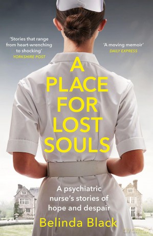 A Place for Lost Souls: A psychiatric nurse's stories of hope and despair - Belinda Black [KSIĄŻKA]