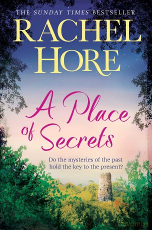 A Place of Secrets: Intrigue, secrets and romance from the million-copy bestselling author of The Hidden Years - Rachel Hore [KSIĄŻKA]