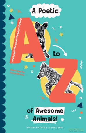 A Poetic A-Z of Awesome Animals! - Emilie Lauren Jones [KSIĄŻKA]