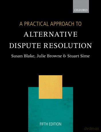 A Practical Approach to Alternative Dispute Resolution [KSIĄŻKA]