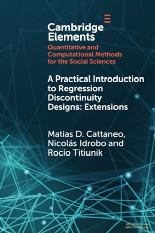 A Practical Introduction to Regression Discontinuity Designs: Extensions (Elements in Quantitative and Computational Methods for the Social Sciences) - Matias D. Cattaneo [KSIĄŻKA]