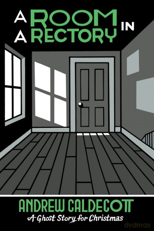 A Room in a Rectory: A Ghost Story for Christmas (Seth's Christmas Ghost Stories) - Sir Andrew Caldecott [KSIĄŻKA]