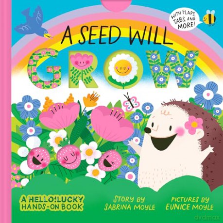 A Seed Will Grow (A Hello!Lucky Hands-On Book) (A Hello!Lucky Book): An Interactive Board Book - Hello!Lucky/Moyle [KSIĄŻKA]