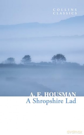 A Shropshire Lad (Collins Classics) - Ae Housman [KSIĄŻKA]