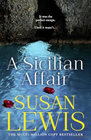 A Sicilian Affair: The thrilling, new emotional family drama for 2024 from the Sunday Times bestselling author - Susan Lewis [KSIĄŻKA]
