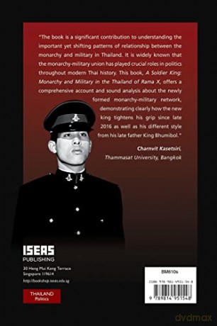 A Soldier King: Monarchy and Military in the Thailand of Rama X [KSIĄŻKA]