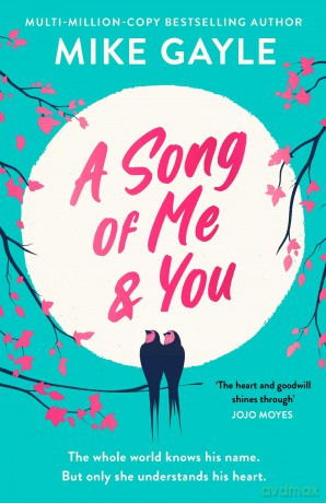A Song of Me and You: a heartfelt and romantic novel of first love and second chances, picked for the Richard & Judy Book Club - Mike Gayle [KSIĄŻKA]
