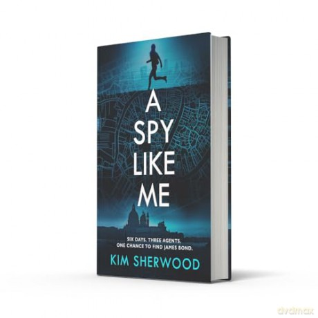 A Spy Like Me: A heart-pounding international spy action thriller set in the world of James Bond which will leave you on the edge of your seat!: Book 2 (Double O) - Kim Sherwood [KSIĄŻKA]