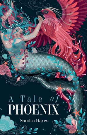A Tale of Phoenix - Sandra Hayes [KSIĄŻKA]