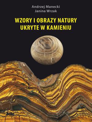 Wzory I Obrazy Natury Ukryte W Kamieniu [KSIĄŻKA]