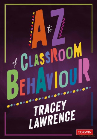 A to Z of Classroom Behaviour (Corwin Ltd) - Tracey Lawrence [KSIĄŻKA]