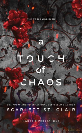A Touch of Chaos: A Dark and Enthralling Reimagining of the Hades and Persephone Myth: 7 (Hades x Persephone Saga, 7) - Scarlett St. Clair [KSIĄŻKA]
