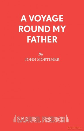 A Voyage Round My Father (Acting Edition S.) - John Mortimer [KSIĄŻKA]