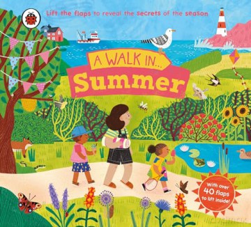 A Walk in Summer: Lift the flaps to reveal the secrets of the season - Ladybird [KSIĄŻKA]