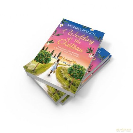 A Wedding at the Chateau: A must-read 2024 romantic comedy about second chances, love and friendship set against the backdrop of Italy's picturesque landscapes: Book 3 (The Chateau Series) - Annabel French [KSIĄŻKA]
