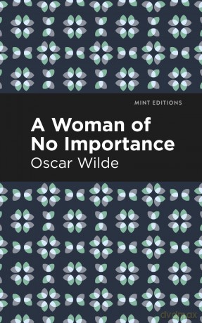 A Woman of No Importance (Mint Editions (Plays)) - Oscar Wilde [KSIĄŻKA]