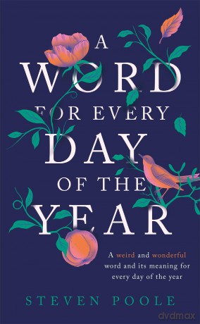 A Word for Every Day of the Year - Steven Poole [KSIĄŻKA]