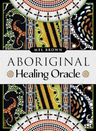 Aboriginal Healing Oracle (Rockpool Oracles) - Mel Brown [KSIĄŻKA]