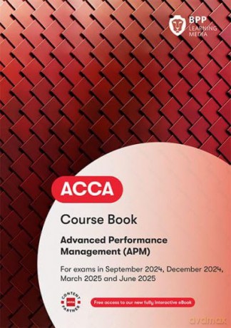 ACCA Advanced Performance Management: Course Book [KSIĄŻKA]
