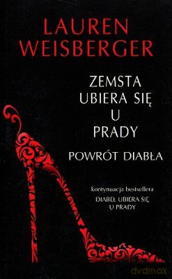 Zemsta Ubiera Się U Prady Powrót Diałba - Lauren Weisberger [KSIĄŻKA]