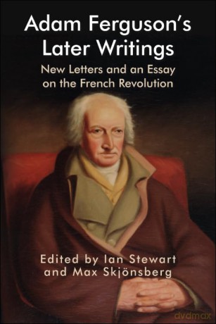 Adam Ferguson's Later Writings: New Letters and an Essay on the French Revolution (Edinburgh Studies in Scottish Philosophy) - Ian Stewart [KSIĄŻKA]