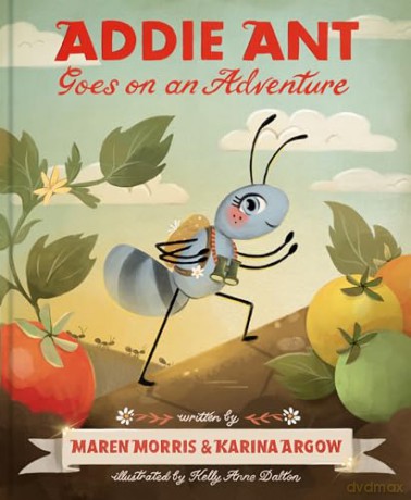 Addie Ant Goes on an Adventure - Morris/Argow [KSIĄŻKA]