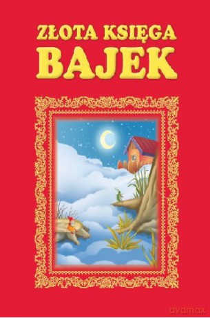 Złota Księga Bajek [KSIĄŻKA]