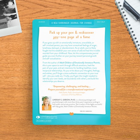 Adult Children of Emotionally Immature Parents Guided Journal: Your Space to Heal, Reflect, and Reconnect with Your True Self (The New Harbinger Journals for Change) - Lindsay C Gibson [KALENDARZ]