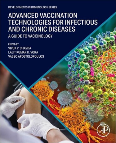 Advanced Vaccination Technologies for Infectious and Chronic Diseases: A guide to Vaccinology (Developments in Immunology) - Jeff Kinney [KSIĄŻKA]