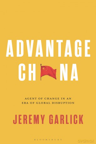 Advantage China: Agent of Change in an Era of Global Disruption - Jeremy Garlick [KSIĄŻKA]