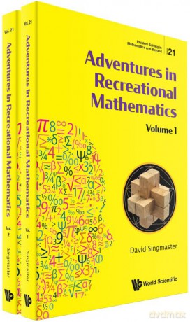 Adventures In Recreational Mathematics (In 2 Volumes): 21 (Problem Solving in Mathematics and Beyond) - David Singmaster [KSIĄŻKA]