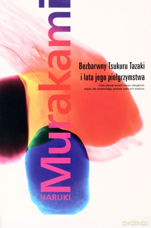 Bezbarwny Tsukuru Tazaki i lata jego pielgrzymstwa (miękka) - Murakami Haruki [KSIĄŻKA]