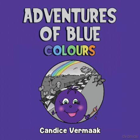 Adventures of Blue: Colours - Candice Vermaak [KSIĄŻKA]