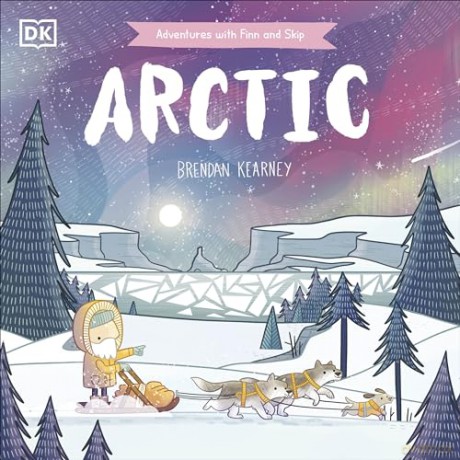 Adventures with Finn and Skip: Arctic - Brendan Kearney [KSIĄŻKA]