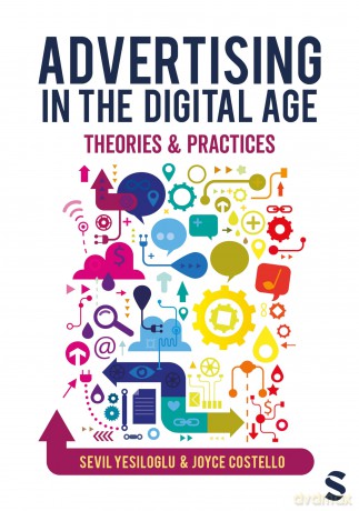 Advertising in the Digital Age: Theories and Practices - Sevil Yesiloglu [KSIĄŻKA]
