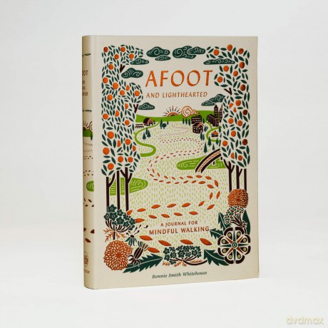 Afoot and Lighthearted: A Mindful Walking Log - Bonnie Smith Whitehouse [KSIĄŻKA]