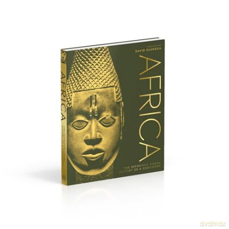 Africa: The Definitive Visual History of a Continent (DK Classic History) - Dk [KSIĄŻKA]