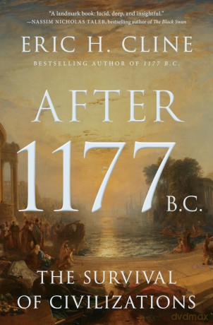 After 1177 B.C.: The Survival of Civilizations: 12 (Turning Points in Ancient History, 12) - Eric Cline [KSIĄŻKA]