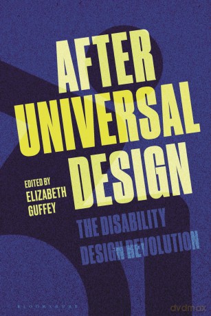 After Universal Design: The Disability Design Revolution - Elizabeth Guffey [KSIĄŻKA]