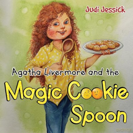 Agatha Livermore and the Magic Cookie Spoon - Judi Jessick [KSIĄŻKA]