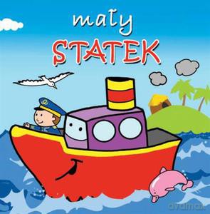 Mały statek. Mini zwierzątka - Kozłowska Urszula [KSIĄŻKA]