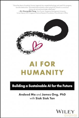 AI for Humanity: Building a Sustainable AI for the Future - Andeed Ma [KSIĄŻKA]