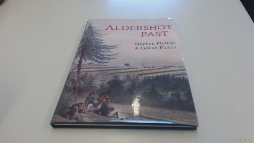 Aldershot Past - Stephen Phillips [KSIĄŻKA]