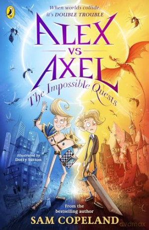 Alex vs Axel: The Impossible Quests (Alex vs Axel, 1) - Sam Copeland [KSIĄŻKA]