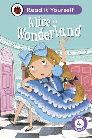 Alice in Wonderland: Read It Yourself - Level 4 Fluent Reader - Ladybird [KSIĄŻKA]