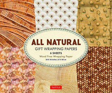 All Natural Gift Wrapping Papers: 6 Sheets of 24 x 18 inch Wrapping Paper: 24 x 18 inch (61 x 45 cm) Wrapping Paper [KSIĄŻKA]