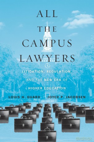 All the Campus Lawyers: Litigation, Regulation, and the New Era of Higher Education - Guard [KSIĄŻKA]