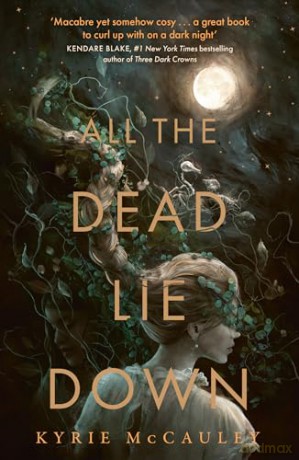 All the Dead Lie Down - Kyrie Mccauley [KSIĄŻKA]