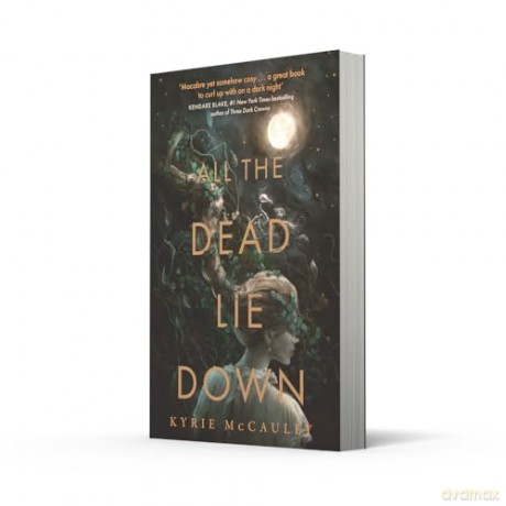 All the Dead Lie Down - Kyrie Mccauley [KSIĄŻKA]